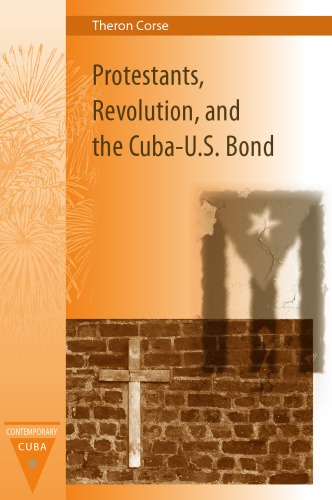 Protestants, Revolution, and the Cuba-U.S. Bond
