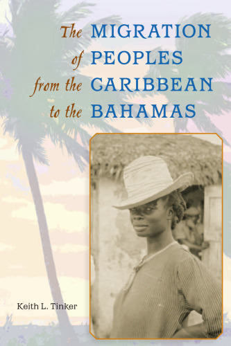 The Migration of Peoples from the Caribbean to the Bahamas