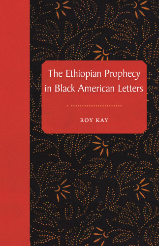 The Ethiopian Prophecy in Black American Letters