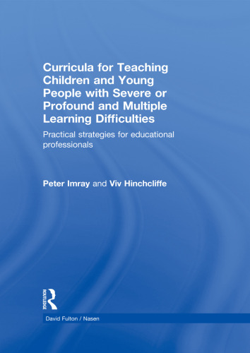 Curricula for Teaching Children and Young People with Severe or Profound and Multiple Learning Difficulties: Practical strategies for educational professionals