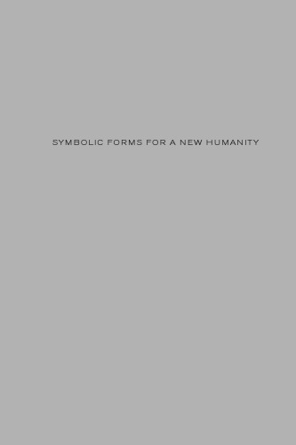 Symbolic Forms for a New Humanity: Cultural and Racial Reconfigurations of Critical Theory