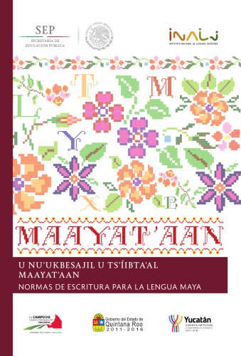 U NU'UKBESAJIL U TS'ÍIBTA'AL MAAYAT'AAN, NORMAS DE ESCRITURA PARA LA LENGUA MAYA