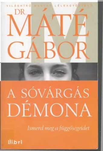 A sóvárgás démona - Ismerd meg a függőségeidet