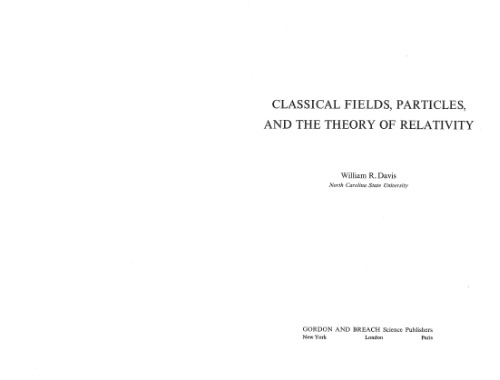 Classical Fields, Particles, and the Theory of Relativity