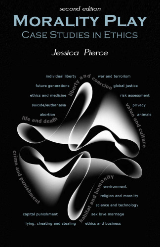 Morality Play: Case Studies in Ethics