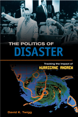 The Politics of Disaster: Tracking the Impact of Hurricane Andrew