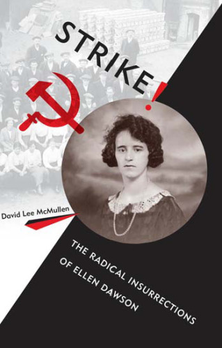 Strike!: The Radical Insurrections of Ellen Dawson