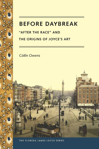 Before Daybreak: "After the Race" and the Origins of Joyce's Art