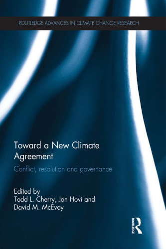 Toward a New Climate Agreement: Conflict, Resolution and Governance