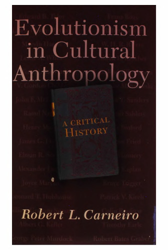 Evolutionism In Cultural Anthropology: A Critical History