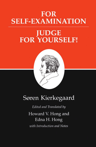 For Self-Examination/Judge for Yourselves : Kierkegaard's Writings, Vol 21