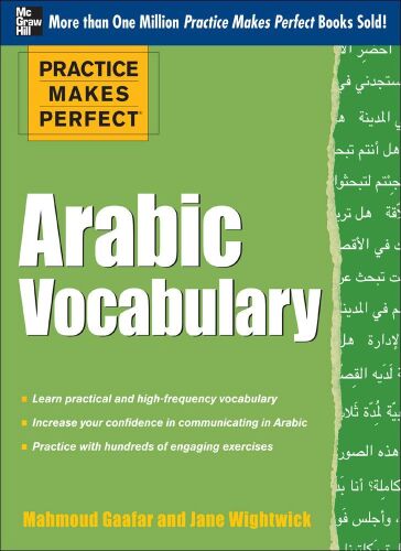 Practice Makes Perfect: Arabic Vocabulary, With 145 Exercises