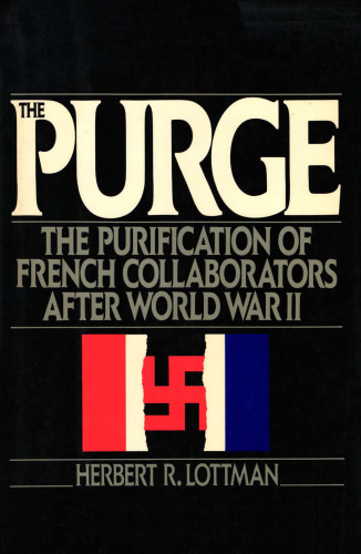 The Purge: The Purification of the French Collaborators After World War II