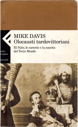 Olocausti tardovittoriani. El Niño, le carestie e la nascita del Terzo Mondo