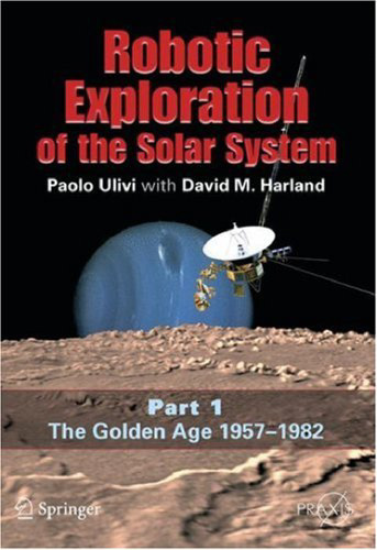 Robotic Exploration of the Solar System: The Golden Age 1957-1982