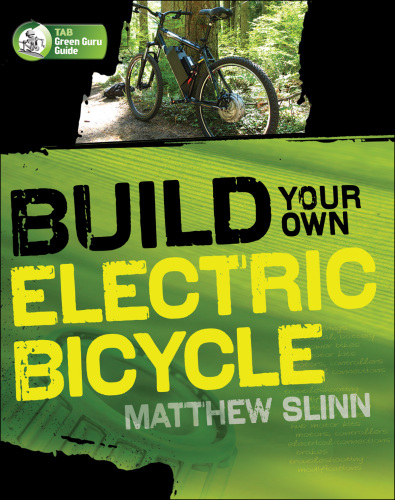Build Your Own Electric Bicycle (TAB Green Guru Guides)