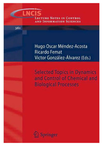 Selected Topics in Dynamics and Control of Chemical and Biological Processes