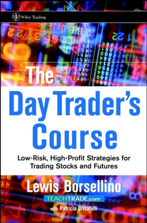 The Day Trader's Course  Low-Risk, High-Profit Strategies for Trading Stocks and Futures