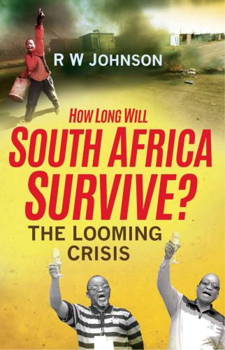 How Long Will South Africa Survive? The Looming Crisis