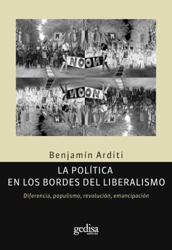 La Política En Los Bordes Del Liberalismo (Spanish Edition)