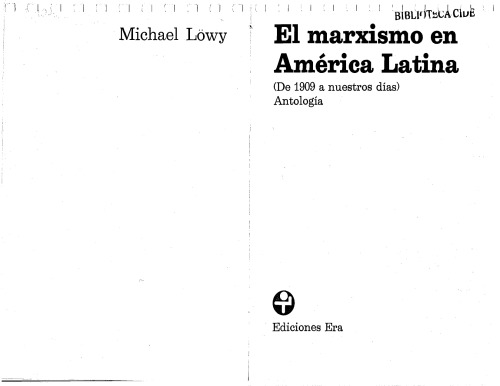 El marxismo en América Latina (de 1909 a nuestros días): Antología