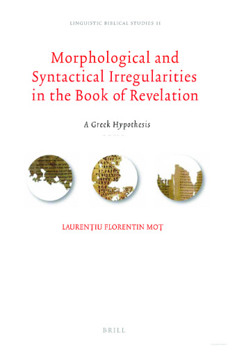 Morphological and Syntactical Irregularities in the Book of Revelation: A Greek Hypothesis