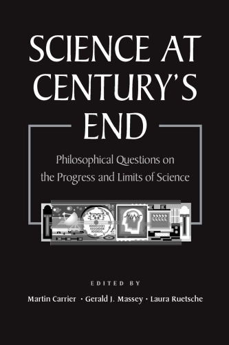 Science at Century's End: Philosophical Questions on the Progress and Limits of Science