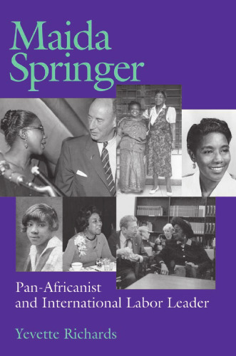 Maida Springer: Pan-Africanist and International Labor Leader