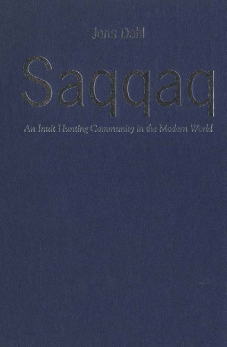 Saqqaq: An Inuit Hunting Community in the Modern World