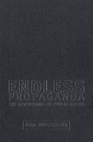 Endless Propaganda: The Advertising of Public Goods