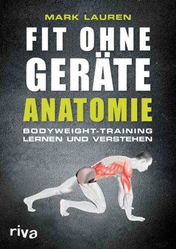 Fit ohne Geräte - Anatomie: Bodyweight-Training lernen und verstehen