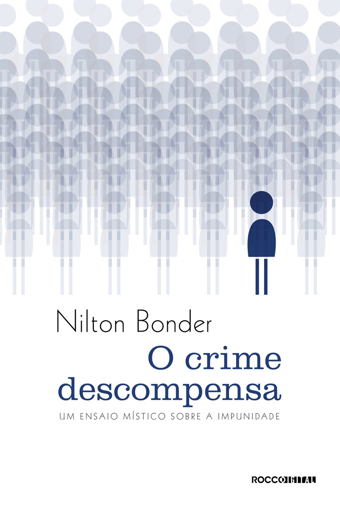 O crime descompensa: um ensaio místico sobre a impunidade
