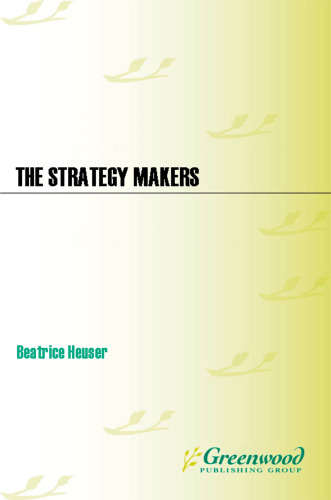 The Strategy Makers: Thoughts on War and Society from Machiavelli to Clausewitz