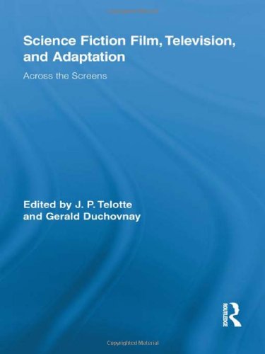 Science Fiction Film, Television, and Adaptation: Across the Screens
