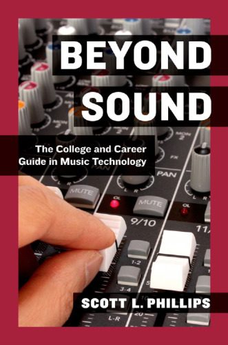 Beyond Sound: The College and Career Guide in Music Technology