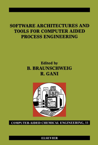 Software Architectures and Tools for Computer Aided Process Engineering