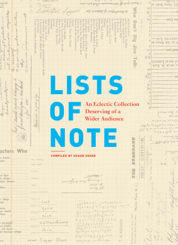 Lists of Note: An Eclectic Collection Deserving of a Wider Audience