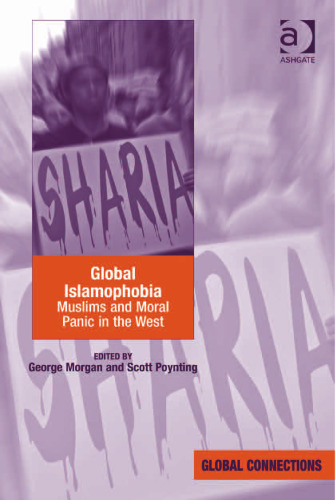 Global Islamophobia: Muslims and Moral Panic in the West