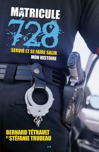 Matricule 728 - Servir & Se Faire Salir, Mon Histoire (2015)