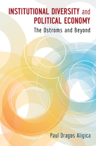 Institutional Diversity and Political Economy: The Ostroms and Beyond
