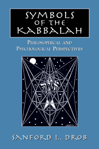 Symbols of the Kabbalah: Philosophical and Psychological Perspectives