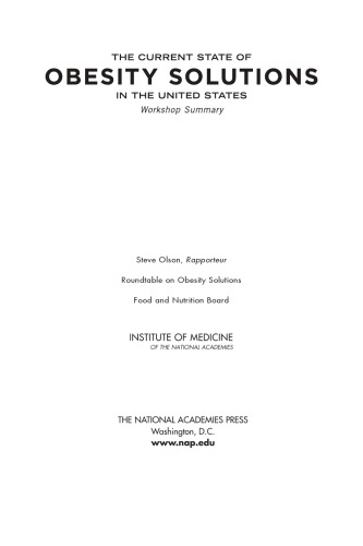 The current state of obesity solutions in the United States : workshop summary