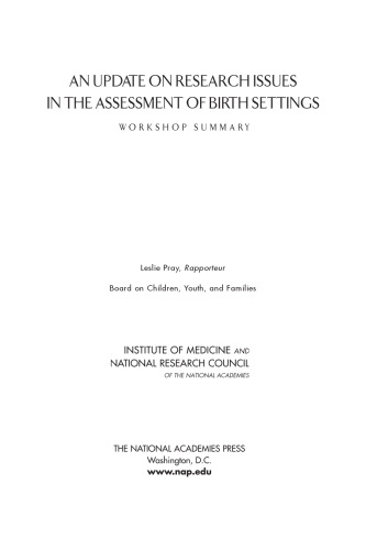 An update on Research issues in the assessment of birth settings : workshop summary