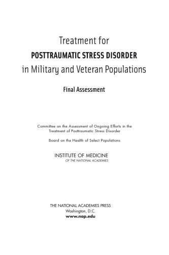 Treatment for posttraumatic stress disorder in military and veteran populations : final assessment