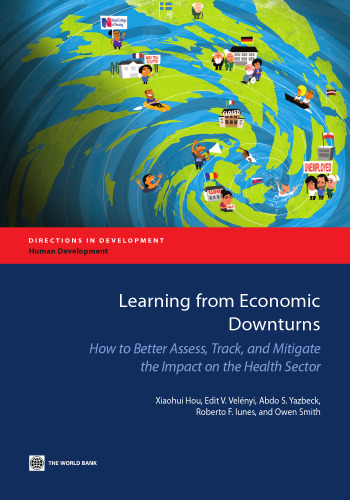 Learning from economic downturns : how to better assess, track, and mitigate the impact on the health sector