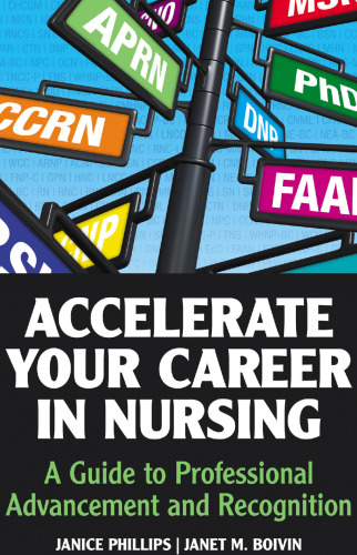 Accelerate your career in nursing : a guide to professional advancement and recognition