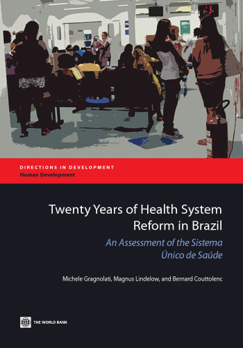 Twenty years of health system reform in Brazil : an assessment of the Sistema Único de Saúde