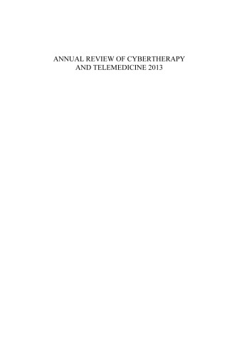 Annual review of cybertherapy and telemedicine. 2013 : positive technology and health engagement for health living and active ageing