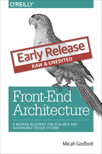 Front-End Architecture: A Modern Blueprint for Scalable and Sustainable Design Systems
