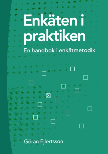 Enkäten i praktiken : en handbok i enkätmetodik